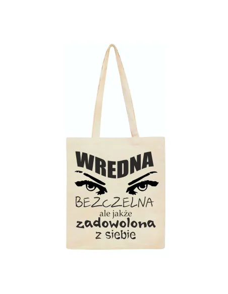 Eko torba z nadrukiem wredna bezczelna ale jakże zadowolona z siebie