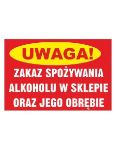 Tablica informacyjna zakaz spożywania alkoholu w sklepie oraz jego obrębie