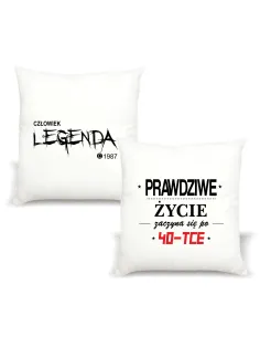 Poduszka z nadrukiem CZŁOWIEK LEGENDA ROK prezent na 40-te urodziny
