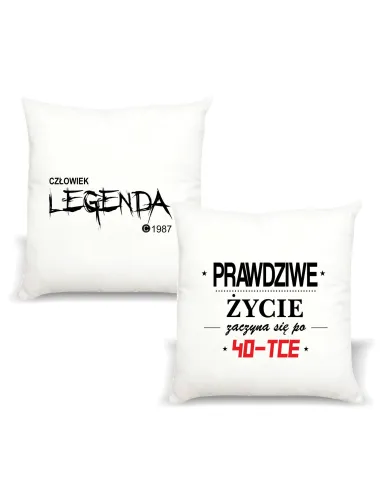 Poduszka z nadrukiem CZŁOWIEK LEGENDA ROK prezent na 40-te urodziny