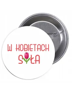 Przypinki buttony DZIEŃ KOBIET  znaczki badziki z grafiką