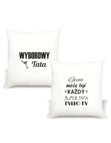 Poduszka z nadrukiem napis WYBOROWY TATA