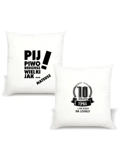 Poduszka z imieniem PIJ PIWO BĘDZIESZ WIELKI JAK