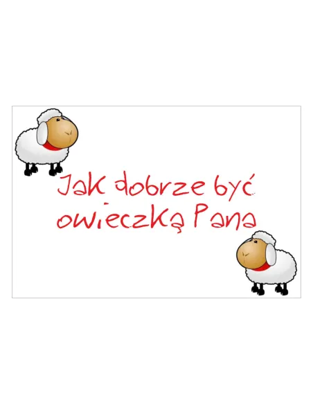 Magnesy na lodówkę - JAK DOBRZE BYĆ OWIECZKĄ PANA - drukarnia, hurtownia, producent magnesów na lodówkę - druktur.com