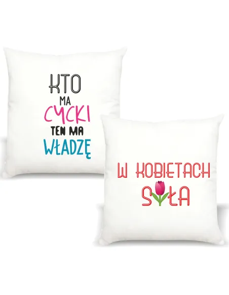 Poduszka z nadrukiem KTO MA CYCKI TEN MA WŁADZĘ