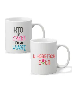 Kubek z nadrukiem KTO MA CYCKI TEN MA WŁADZĘ