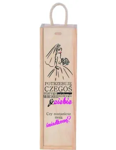 SKRZYNKA NA WINO prezent dla świadkowej prośba