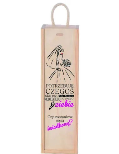 SKRZYNKA NA WINO prezent dla świadkowej prośba
