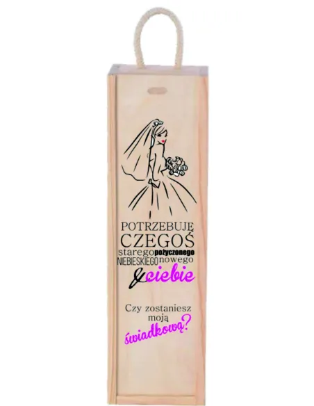 SKRZYNKA NA WINO prezent dla świadkowej prośba