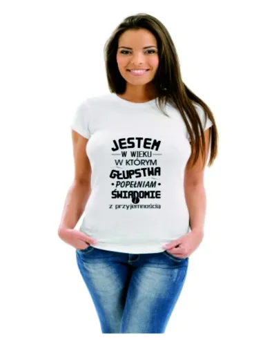 Koszulka z nadrukiem jestem w wieku w którym głupstwa popełniam świadomie z przyjemnością