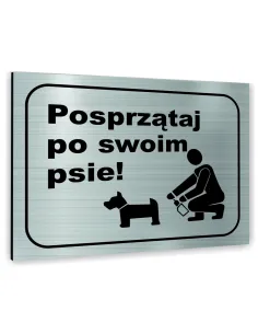 Znak Tablica informacyjna Dibond -POSPRZĄTAJ PO SWOIM PSIE