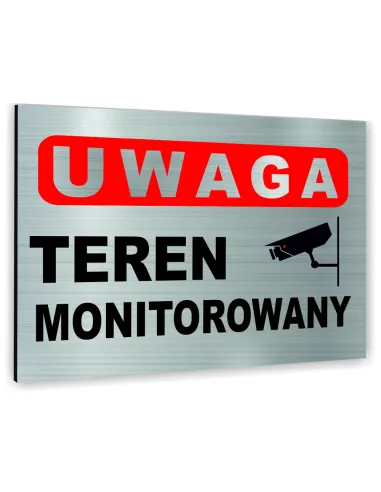 Znak Tablica informacyjna Dibond - UWAGA TEREN MONITOROWANY