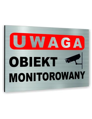 Znak Tablica informacyjna Dibond - UWAGA OBIEKT MONITOROWANY