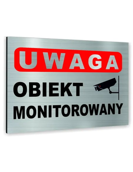 Znak Tablica informacyjna Dibond - UWAGA OBIEKT MONITOROWANY
