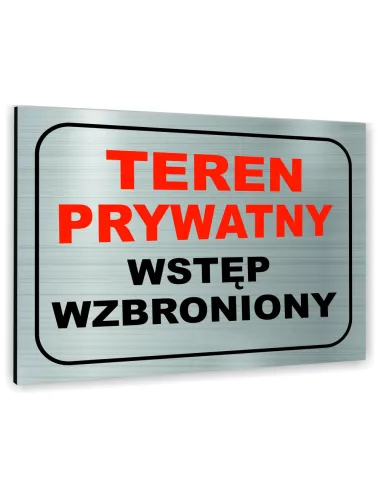 Znak Tablica informacyjna Dibond - TEREN PRYWATNY WSTĘP WZBRONIONY