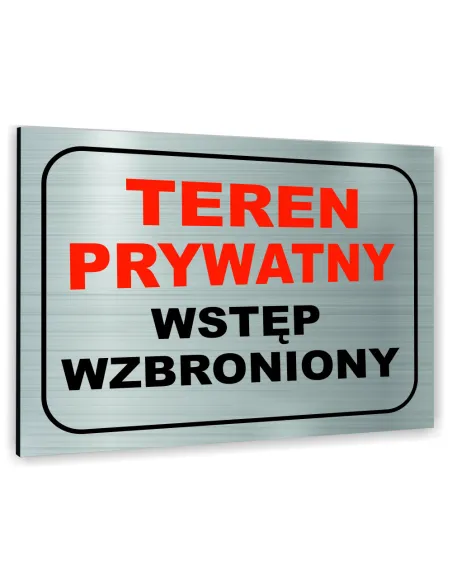 Znak Tablica informacyjna Dibond - TEREN PRYWATNY WSTĘP WZBRONIONY