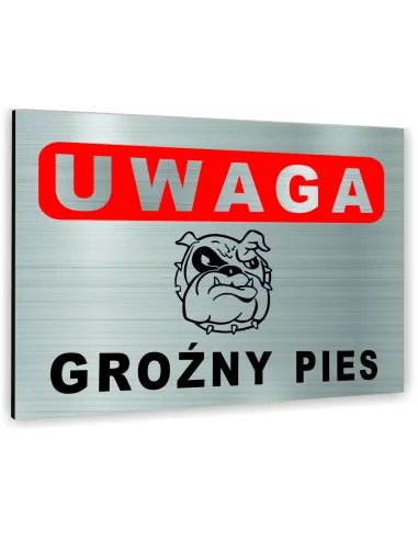 Znak Tablica informacyjna Dibond - UWAGA GROŹNY PIES