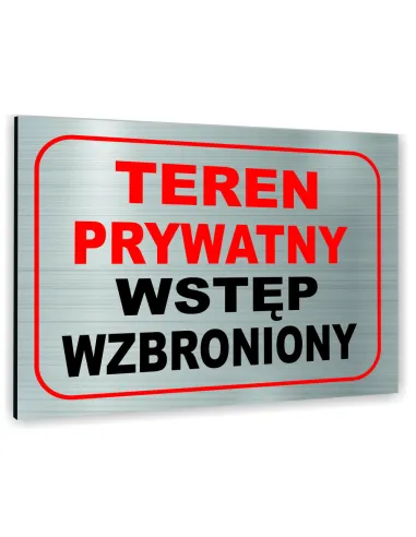 Znak Tablica informacyjna Dibond - TEREN PRYWATNY WSTĘP WZBRONIONY