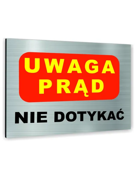 Znak Tablica informacyjna Dibond - UWAGA PRĄD NIE DOTYKAĆ