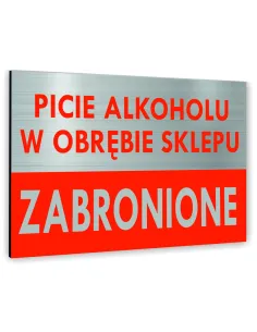 Znak Tablica informacyjna Dibond - PICIE ALKOHOLU W OBRĘBIE SKLEPU ZABRONIONE