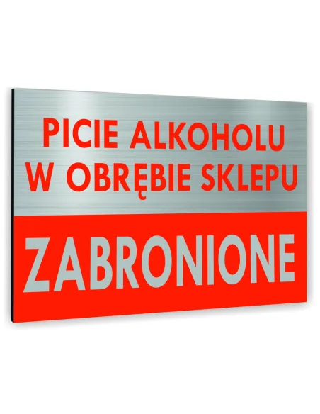 Znak Tablica informacyjna Dibond - PICIE ALKOHOLU W OBRĘBIE SKLEPU ZABRONIONE