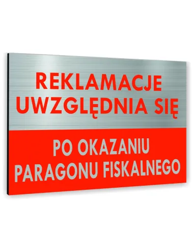 Znak Tablica informacyjna Dibond - REKLAMACJE UWZGLĘDNIA SIĘ PO OKAZANIU PARAGONU FISKALNEGO