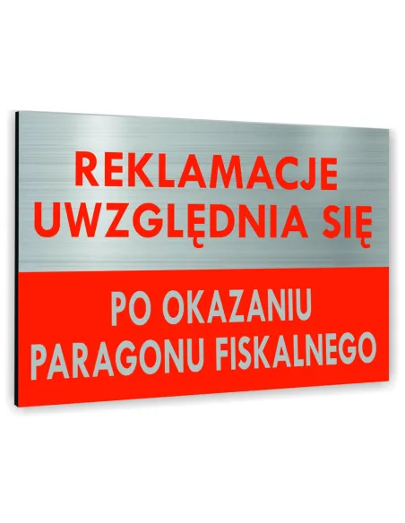 Znak Tablica informacyjna Dibond - REKLAMACJE UWZGLĘDNIA SIĘ PO OKAZANIU PARAGONU FISKALNEGO