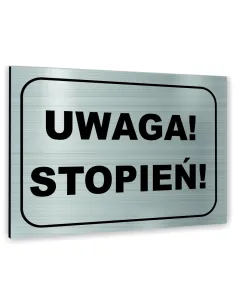 Znak Tablica informacyjna Dibond - UWAGA STOPIEŃ