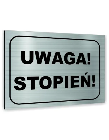 Znak Tablica informacyjna Dibond - UWAGA STOPIEŃ