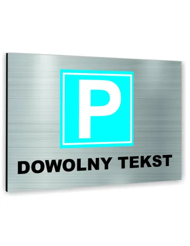 Znak Tablica informacyjna Dibond - PARKING DOWOLNY TEKST