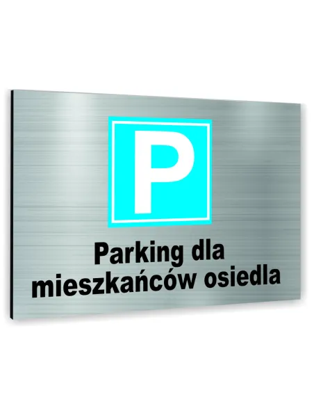 Znak Tablica informacyjna Dibond - PARKING DLA MIESZKAŃCÓW OSIEDLA