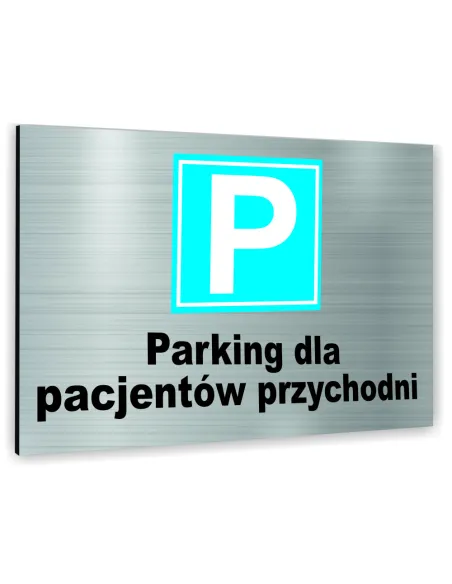 Znak Tablica informacyjna Dibond - PARKING DLA PACIENTÓW PRZYCHODNI