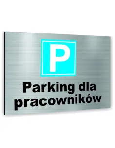 Znak Tablica informacyjna Dibond - PARKING DLA PRACOWNIKÓW
