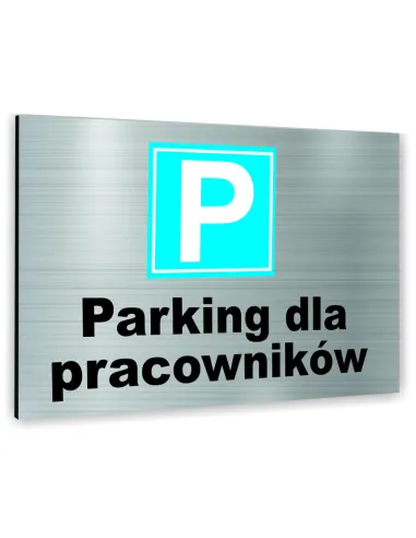 Znak Tablica informacyjna Dibond - PARKING DLA PRACOWNIKÓW
