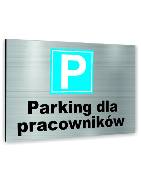Znak Tablica informacyjna Dibond - PARKING DLA PRACOWNIKÓW