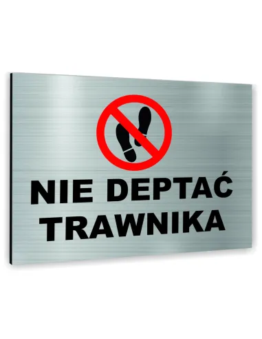 Znak Tablica informacyjna Dibond - NIE DEPTAĆ TRAWNIKA