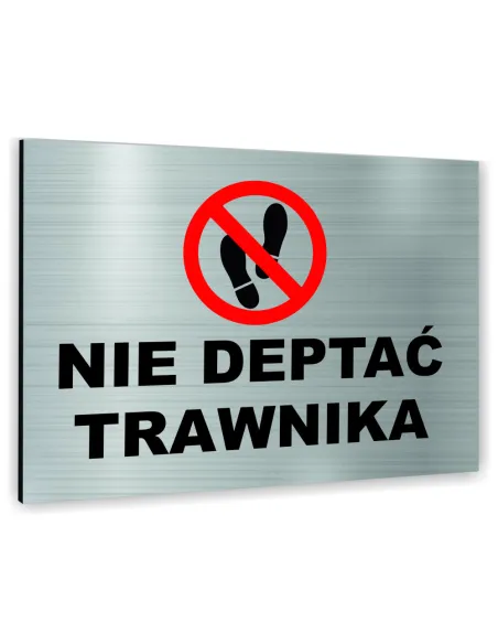 Znak Tablica informacyjna Dibond - NIE DEPTAĆ TRAWNIKA