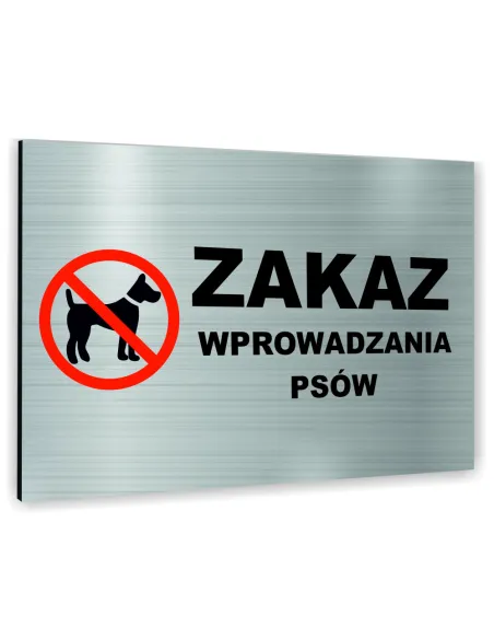 Znak Tablica informacyjna Dibond - ZAKAZ WPROWADZANIA PSÓW