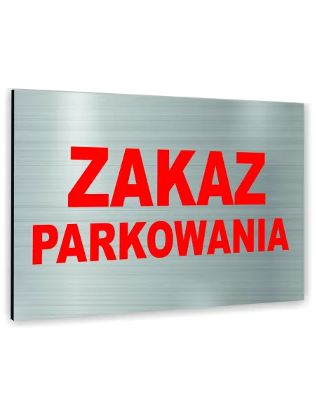 Znak Tablica informacyjna Dibond - ZAKAZ PARKOWANIA