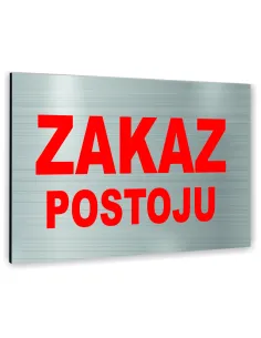 Znak Tablica informacyjna Dibond - ZAKAZ POSTOJU