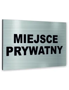 Znak Tablica informacyjna Dibond - MIEJSCE PRYWATNY