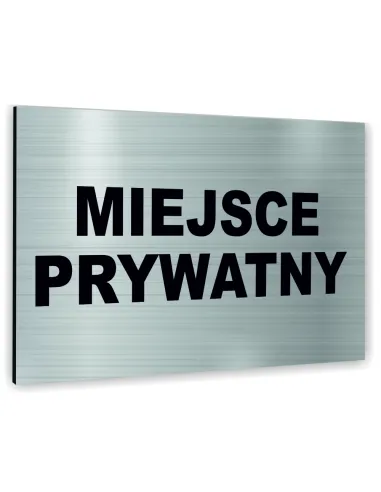 Znak Tablica informacyjna Dibond - MIEJSCE PRYWATNY