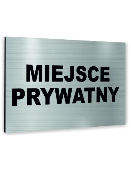 Znak Tablica informacyjna Dibond - MIEJSCE PRYWATNY