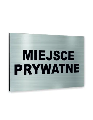 Znak Tablica informacyjna Dibond - MIEJSCE PRYWATNE