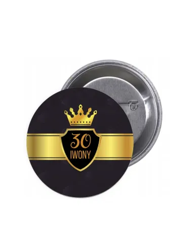 Przypinki buttony na urodziny 30 IMIĘ znaczki badziki z grafiką