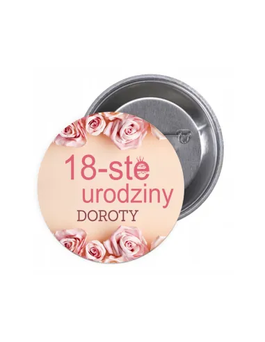 Przypinki buttony 18-STE URODZINY IMIĘ znaczki badziki z grafiką