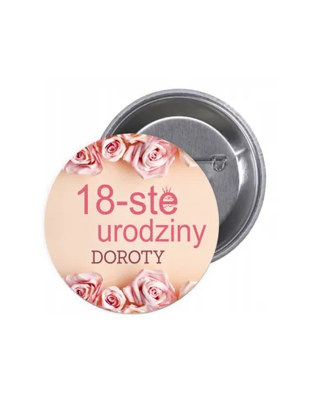 Przypinki buttony 18-STE URODZINY IMIĘ znaczki badziki z grafiką