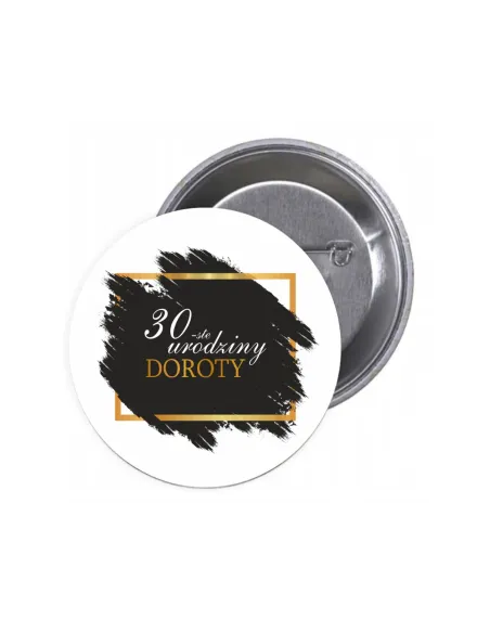 Przypinki buttony 30 - STE URODZINY IMIĘ znaczki badziki z grafiką