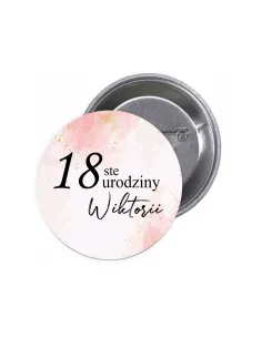 Przypinki buttony 18 STE URODZINY IMIĘ znaczki badziki z grafiką