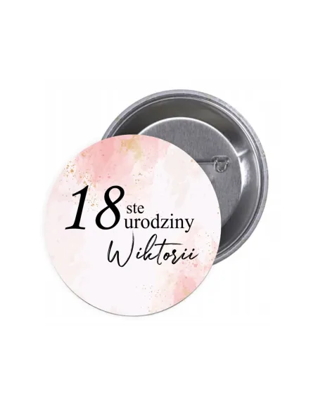 Przypinki buttony 18 STE URODZINY IMIĘ znaczki badziki z grafiką